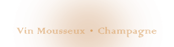 Vin Mousseux・Champagne