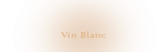 Vin Blanc